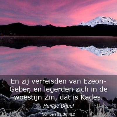 Picture 03 - Numberi 33:36 NLD - En zij verreisden van Ezeon-Geber, en legerden - Bible Verse Picture
