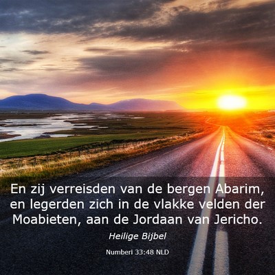 Picture 03 - Numberi 33:48 NLD - En zij verreisden van de bergen Abarim, en - Bible Verse Picture