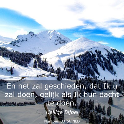 Picture 03 - Numberi 33:56 NLD - En het zal geschieden, dat Ik u zal doen, gelijk - Bible Verse Picture