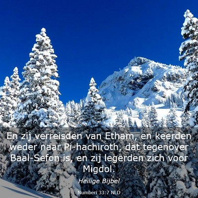 Picture 03 - Numberi 33:7 NLD - En zij verreisden van Etham, en keerden weder - Bible Verse Picture