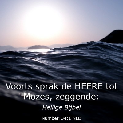 Picture 03 - Numberi 34:1 NLD - Voorts sprak de HEERE tot Mozes, - Bible Verse Picture