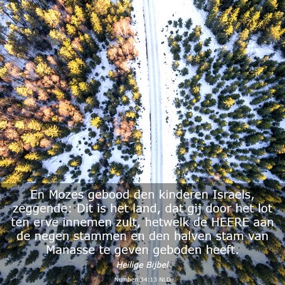 Picture 03 - Numberi 34:13 NLD - En Mozes gebood den kinderen Israels, zeggende: - Bible Verse Picture