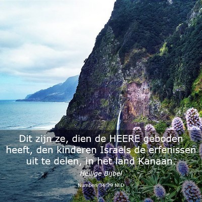 Picture 03 - Numberi 34:29 NLD - Dit zijn ze, dien de HEERE geboden heeft, den - Bible Verse Picture