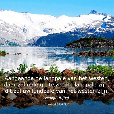 Picture 03 - Numberi 34:6 NLD - Aangaande de landpale van het westen, daar zal u - Bible Verse Picture