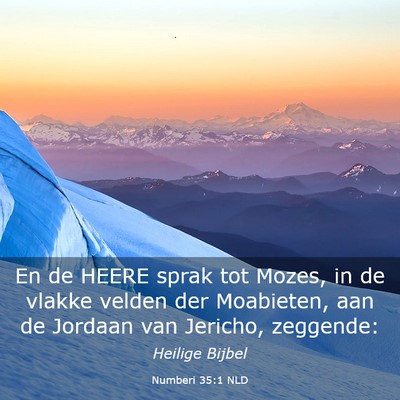 Picture 03 - Numberi 35:1 NLD - En de HEERE sprak tot Mozes, in de vlakke velden - Bible Verse Picture