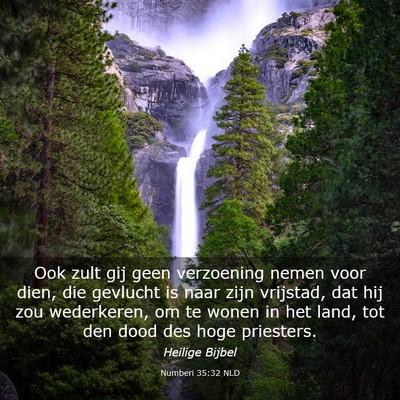 Picture 03 - Numberi 35:32 NLD - Ook zult gij geen verzoening nemen voor dien, die - Bible Verse Picture