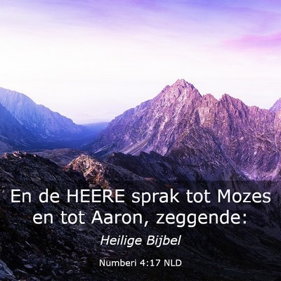 Picture 03 - Numberi 4:17 NLD - En de HEERE sprak tot Mozes en tot Aaron, - Bible Verse Picture