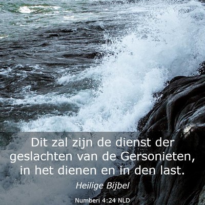 Picture 03 - Numberi 4:24 NLD - Dit zal zijn de dienst der geslachten van de - Bible Verse Picture