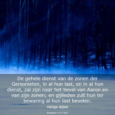 Picture 03 - Numberi 4:27 NLD - De gehele dienst van de zonen der Gersonieten, in - Bible Verse Picture