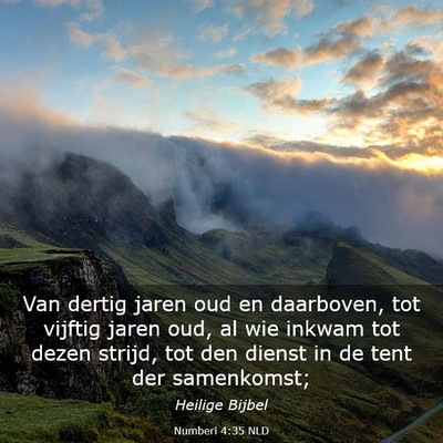 Picture 03 - Numberi 4:35 NLD - Van dertig jaren oud en daarboven, tot vijftig - Bible Verse Picture