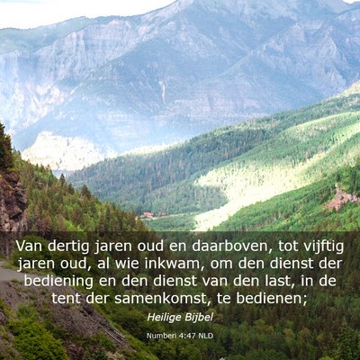 Picture 03 - Numberi 4:47 NLD - Van dertig jaren oud en daarboven, tot vijftig - Bible Verse Picture