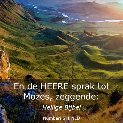 Picture 03 - Numberi 5:1 NLD - En de HEERE sprak tot Mozes, - Bible Verse Picture