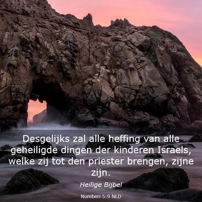 Picture 03 - Numberi 5:9 NLD - Desgelijks zal alle heffing van alle geheiligde - Bible Verse Picture