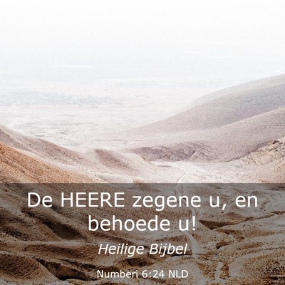 Picture 03 - Numberi 6:24 NLD - De HEERE zegene u, en behoede - Bible Verse Picture