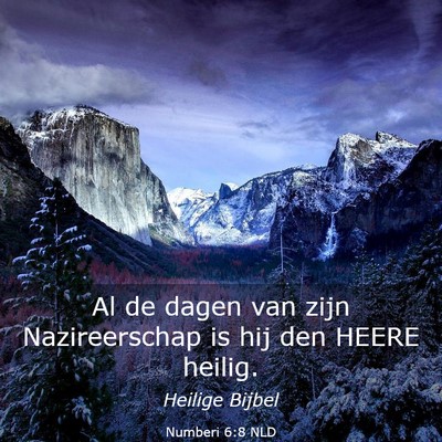 Picture 03 - Numberi 6:8 NLD - Al de dagen van zijn Nazireerschap is hij den - Bible Verse Picture