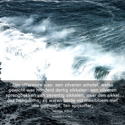 Picture 03 - Numberi 7:67 NLD - Zijn offerande was: een zilveren schotel, welks - Bible Verse Picture