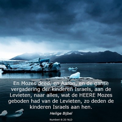 Picture 03 - Numberi 8:20 NLD - En Mozes deed, en Aaron, en de ganse vergadering - Bible Verse Picture