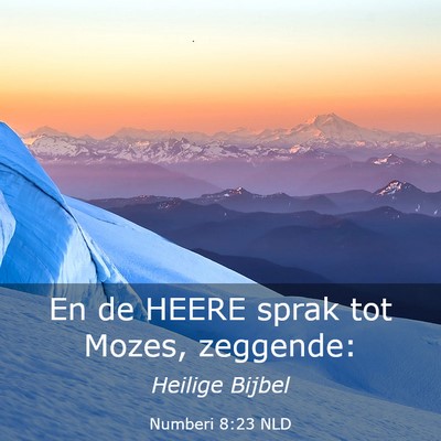 Picture 03 - Numberi 8:23 NLD - En de HEERE sprak tot Mozes, - Bible Verse Picture