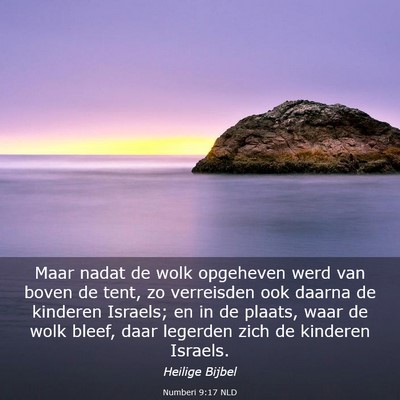 Picture 03 - Numberi 9:17 NLD - Maar nadat de wolk opgeheven werd van boven de - Bible Verse Picture