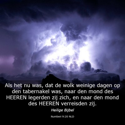 Picture 03 - Numberi 9:20 NLD - Als het nu was, dat de wolk weinige dagen op den - Bible Verse Picture