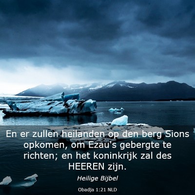 Picture 03 - Obadja 1:21 NLD - En er zullen heilanden op den berg Sions opkomen, - Bible Verse Picture