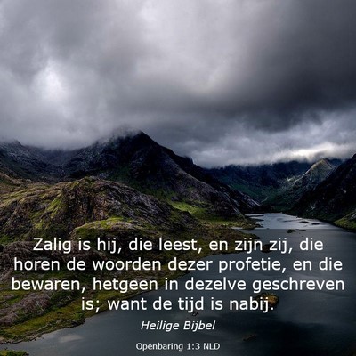 Picture 03 - Openbaring 1:3 NLD - Zalig is hij, die leest, en zijn zij, die horen - Bible Verse Picture