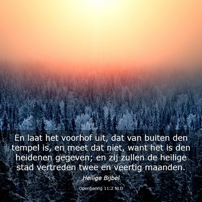 Picture 03 - Openbaring 11:2 NLD - En laat het voorhof uit, dat van buiten den - Bible Verse Picture