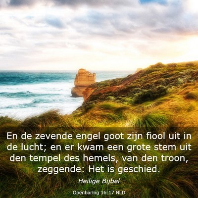 Picture 03 - Openbaring 16:17 NLD - En de zevende engel goot zijn fiool uit in de - Bible Verse Picture