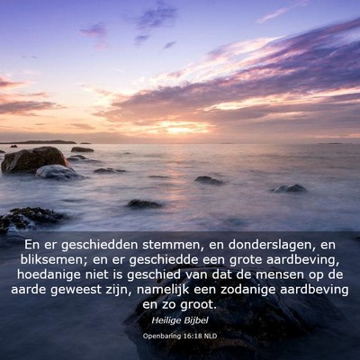 Picture 03 - Openbaring 16:18 NLD - En er geschiedden stemmen, en donderslagen, en - Bible Verse Picture