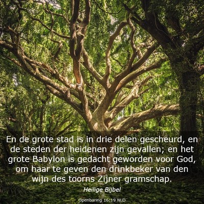 Picture 03 - Openbaring 16:19 NLD - En de grote stad is in drie delen gescheurd, en - Bible Verse Picture