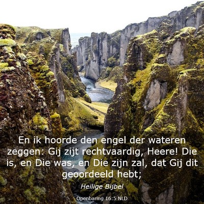 Picture 03 - Openbaring 16:5 NLD - En ik hoorde den engel der wateren zeggen: Gij - Bible Verse Picture