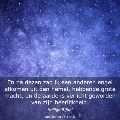 Picture 03 - Openbaring 18:1 NLD - En na dezen zag ik een anderen engel afkomen uit - Bible Verse Picture