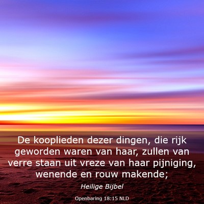 Picture 03 - Openbaring 18:15 NLD - De kooplieden dezer dingen, die rijk geworden - Bible Verse Picture