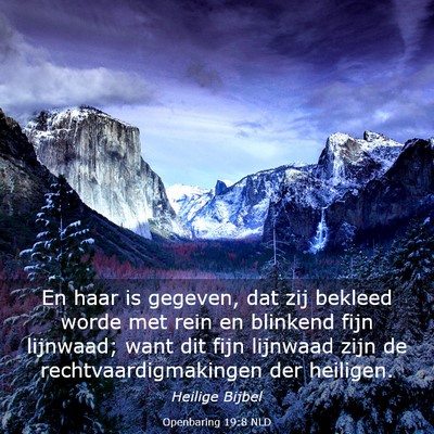 Picture 03 - Openbaring 19:8 NLD - En haar is gegeven, dat zij bekleed worde met - Bible Verse Picture