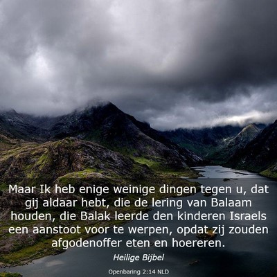 Picture 03 - Openbaring 2:14 NLD - Maar Ik heb enige weinige dingen tegen u, dat gij - Bible Verse Picture