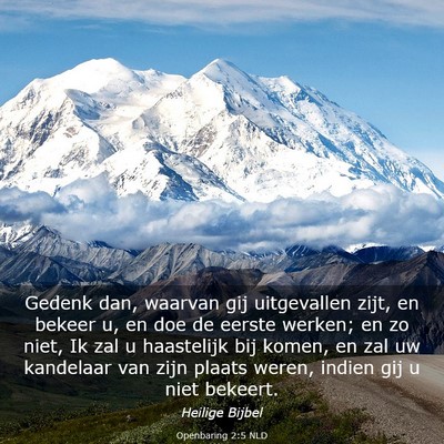 Picture 03 - Openbaring 2:5 NLD - Gedenk dan, waarvan gij uitgevallen zijt, en - Bible Verse Picture