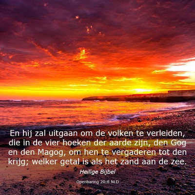 Picture 03 - Openbaring 20:8 NLD - En hij zal uitgaan om de volken te verleiden, die - Bible Verse Picture