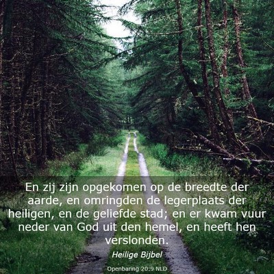 Picture 03 - Openbaring 20:9 NLD - En zij zijn opgekomen op de breedte der aarde, en - Bible Verse Picture