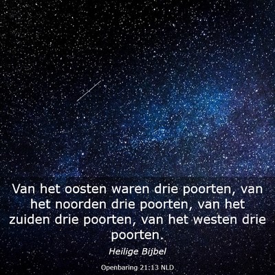 Picture 03 - Openbaring 21:13 NLD - Van het oosten waren drie poorten, van het - Bible Verse Picture