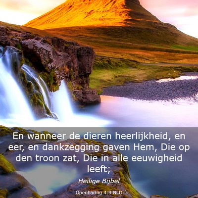 Picture 03 - Openbaring 4:9 NLD - En wanneer de dieren heerlijkheid, en eer, en - Bible Verse Picture