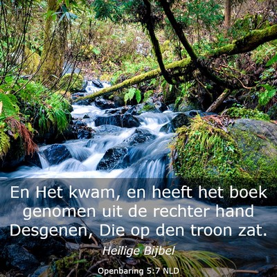 Picture 03 - Openbaring 5:7 NLD - En Het kwam, en heeft het boek genomen uit de - Bible Verse Picture
