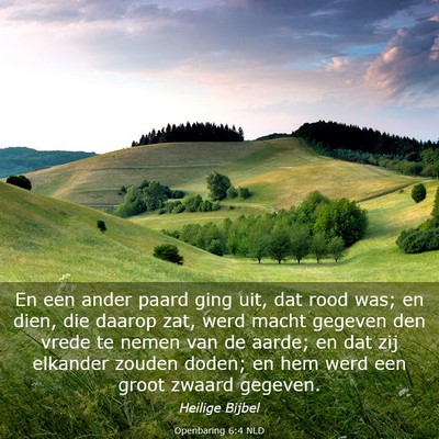 Picture 03 - Openbaring 6:4 NLD - En een ander paard ging uit, dat rood was; en - Bible Verse Picture