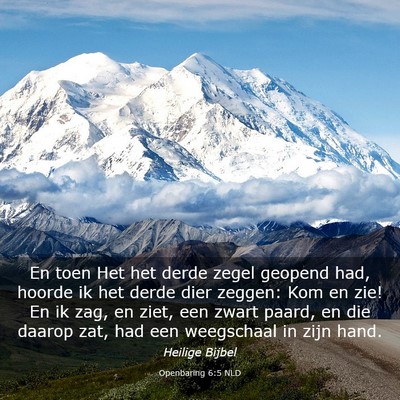 Picture 03 - Openbaring 6:5 NLD - En toen Het het derde zegel geopend had, hoorde - Bible Verse Picture