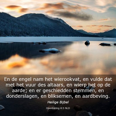 Picture 03 - Openbaring 8:5 NLD - En de engel nam het wierookvat, en vulde dat met - Bible Verse Picture