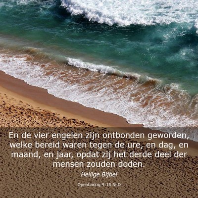 Picture 03 - Openbaring 9:15 NLD - En de vier engelen zijn ontbonden geworden, welke - Bible Verse Picture