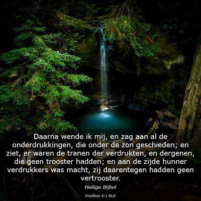 Picture 03 - Prediker 4:1 NLD - Daarna wende ik mij, en zag aan al de - Bible Verse Picture