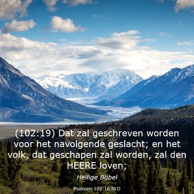 Picture 03 - Psalmen 102:18 NLD - (102:19) Dat zal geschreven worden voor het - Bible Verse Picture