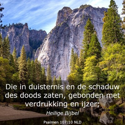Picture 03 - Psalmen 107:10 NLD - Die in duisternis en de schaduw des doods zaten, - Bible Verse Picture