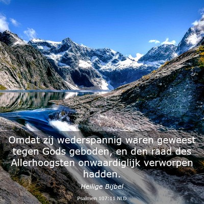 Picture 03 - Psalmen 107:11 NLD - Omdat zij wederspannig waren geweest tegen Gods - Bible Verse Picture
