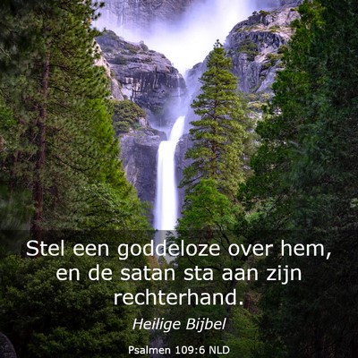 Picture 03 - Psalmen 109:6 NLD - Stel een goddeloze over hem, en de satan sta aan - Bible Verse Picture